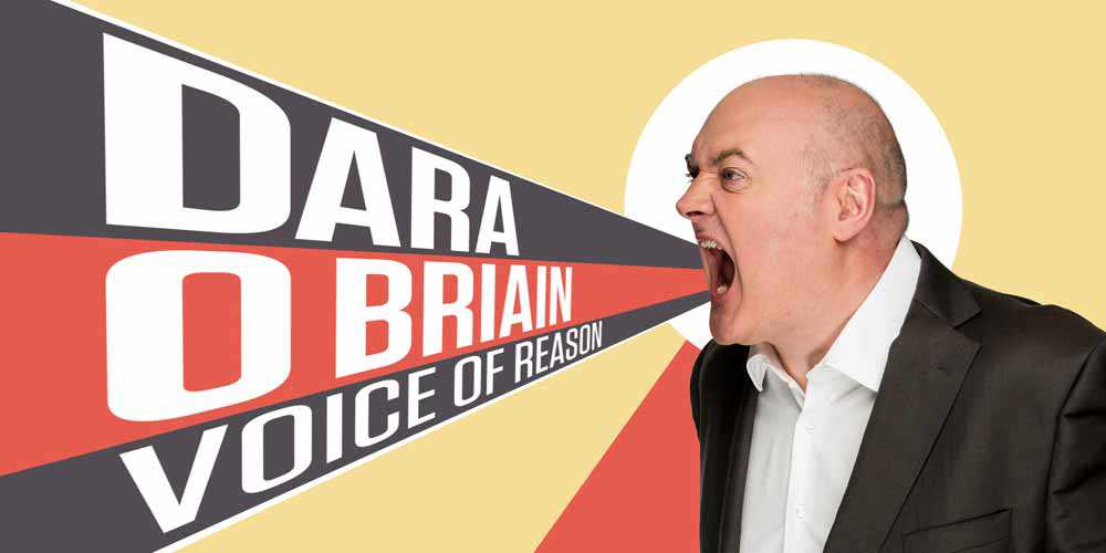 Dara Ó Briain – Voice of Reason Tour Dara Ó Briain – Voice of Reason Tour